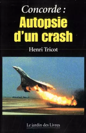 Couverture du produit · Concorde : Autopsie d'un crash