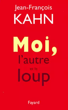 Couverture du produit · Moi, l'autre et le loup