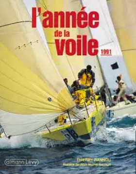 Couverture du produit · L'Année de la voile 1991, numéro 1, préfacé par Jean-Michel Barrault