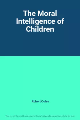 Couverture du produit · The Moral Intelligence of Children