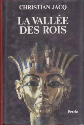 Couverture du produit · La Vallée des rois : Histoire et découverte d'une demeure d'éternité
