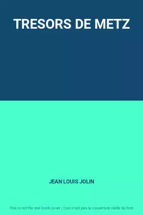 Couverture du produit · TRESORS DE METZ