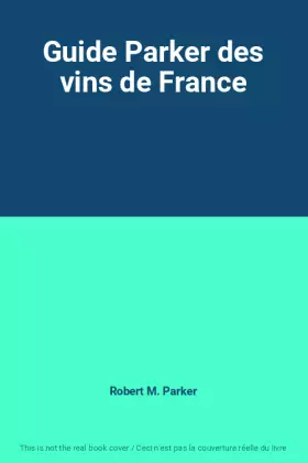Couverture du produit · Guide Parker des vins de France