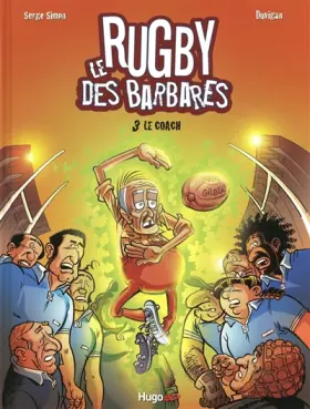 Couverture du produit · Le Rugby des Barbares, tome 3 : Le Coach