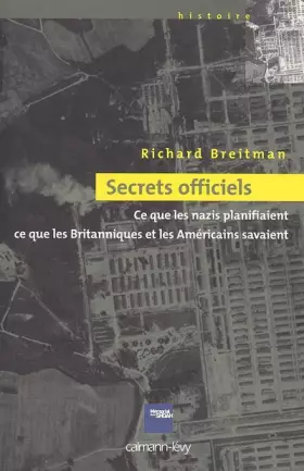 Couverture du produit · Secrets officiels : Ce que les Nazis planifiaient, ce que les Britanniques et les Américaines savaient