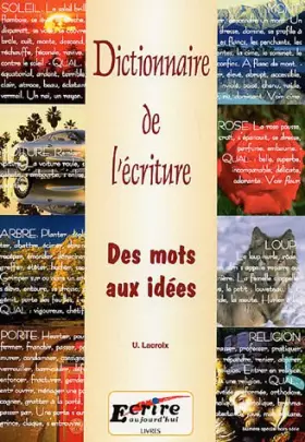 Couverture du produit · Dictionnaire de l'écriture : Des mots aux idées