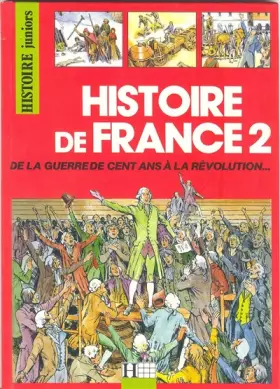 Couverture du produit · Histoire de France Tome 2 : De la guerre de cent ans à la Révolution