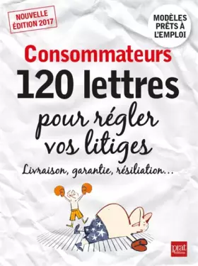 Couverture du produit · Consommateurs: 120 lettres pour régler vos litiges