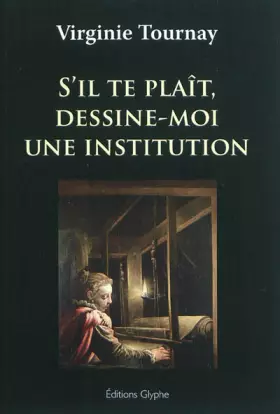 Couverture du produit · S'il te plaît, dessine-moi une Institution