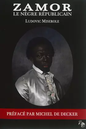 Couverture du produit · ZAMOR, le nègre républicain