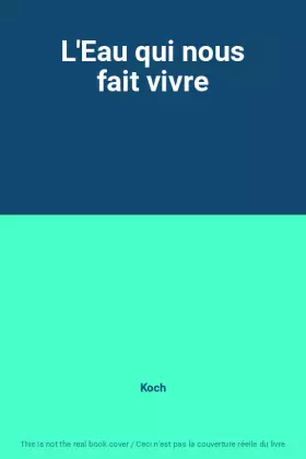 Couverture du produit · L'Eau qui nous fait vivre