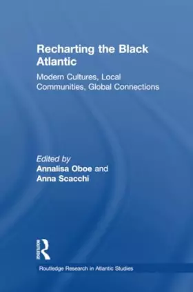 Couverture du produit · Recharting the Black Atlantic (Routledge Research in Atlantic Studies)