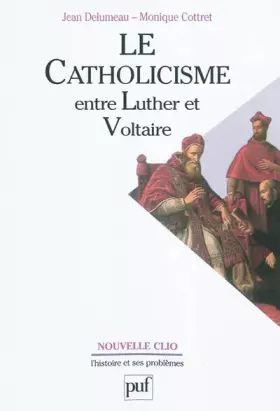 Couverture du produit · Le Catholicisme entre Luther et Voltaire, 6e édition
