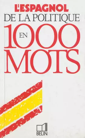 Couverture du produit · L'espagnol de la politique en 1000 mots