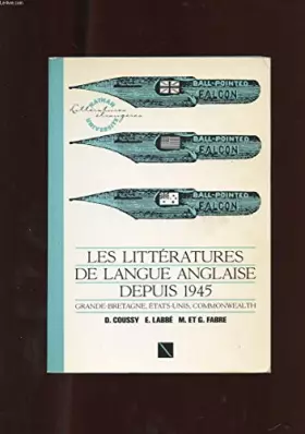Couverture du produit · Les Littératures de langue anglaise depuis 1945 : Grande-Bretagne, États-Unis, Commonwealth