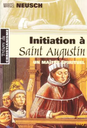 Couverture du produit · Initiation à Saint-Augustin: Un maître sprirituel