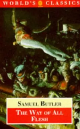 Couverture du produit · The Way of All Flesh (The ^AWorld's Classics)