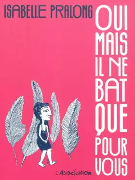 Couverture du produit · Oui, mais il ne bat que pour vous