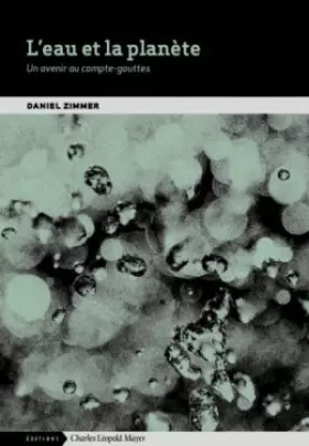 Couverture du produit · L'eau et la planète: Un avenir au compte-gouttes