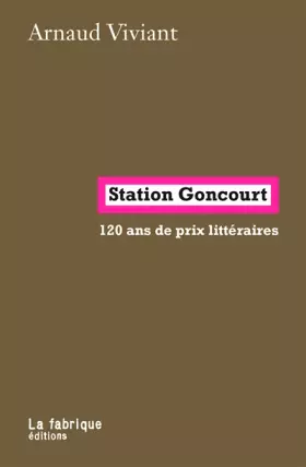 Couverture du produit · Station Goncourt: 120 ans de prix littéraires