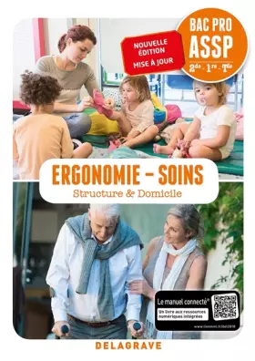 Couverture du produit · Ergonomie, Soins 2de, 1re, Tle Bac Pro ASSP (2018) - Pochette élève: Options "en structure" et "à domicile"