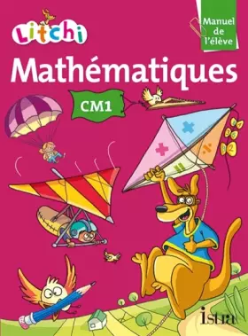 Couverture du produit · Litchi Mathématiques CM1 - Manuel élève - Ed. 2014