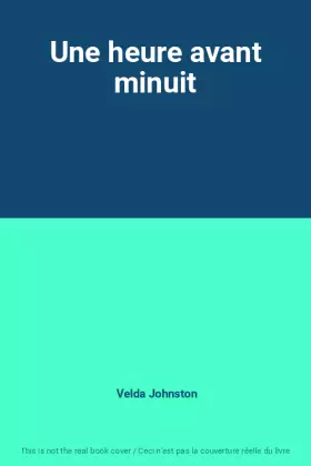 Couverture du produit · Une heure avant minuit