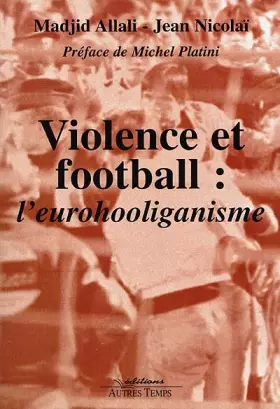 Couverture du produit · Violence et football : L'eurohooliganisme