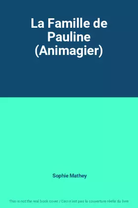 Couverture du produit · La Famille de Pauline (Animagier)