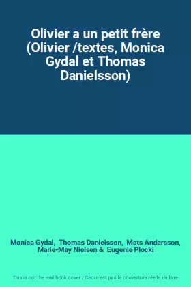 Couverture du produit · Olivier a un petit frère (Olivier /textes, Monica Gydal et Thomas Danielsson)