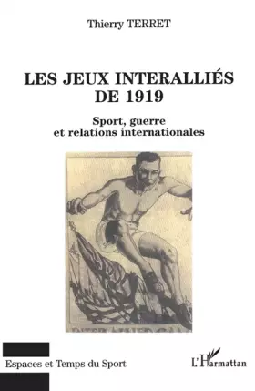 Couverture du produit · Les jeux interalliés de 1919: Sport, guerre et relations internationales