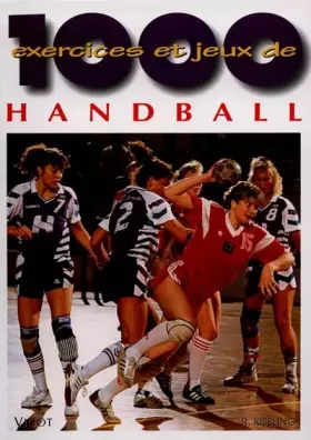 Couverture du produit · 1000 exercices et jeux de hand-ball