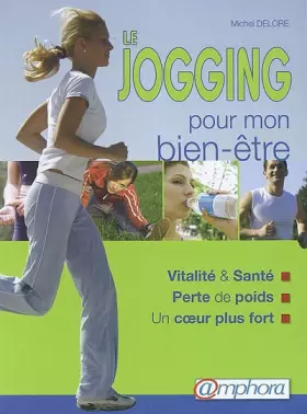 Couverture du produit · JOGGING POUR MON BIEN-ÊTRE (le) - vitalité et santé, perte de poids, un coeur plus fort