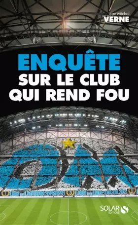 Couverture du produit · OM : Enquête sur le club qui rend fou