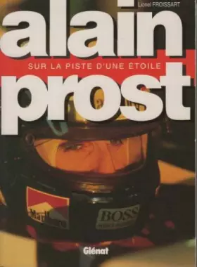 Couverture du produit · Alain Prost : Sur la piste d'une étoile