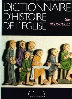 Couverture du produit · Dictionnaire d'histoire de l'église