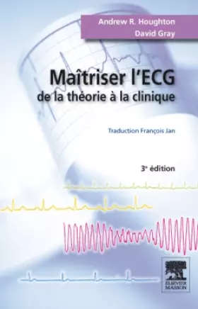 Couverture du produit · Maîtriser l'ECG: De la théorie à la clinique