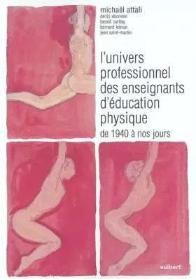 Couverture du produit · L'univers professionnel des enseignants d'EPS de 1940 à nos jours