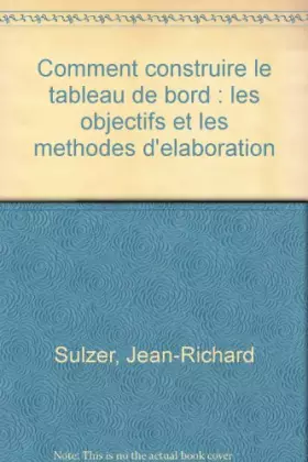 Couverture du produit · Comment construire le tableau de bord : Les objectifs et les méthodes d'élaboration