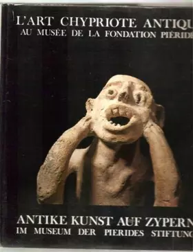 Couverture du produit · L'art chypriote antique au musee de la fondation pierides