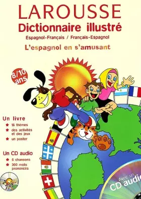 Couverture du produit · Dictionnaire Illustré : Espagnol/français, français/espagnol, CE2-CM1-CM2 (CD audio inclus)
