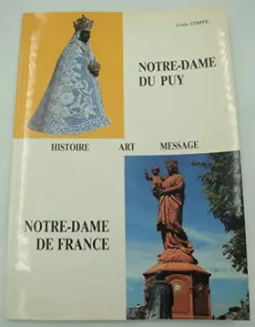 Couverture du produit · Notre-Dame du Puy, Notre-Dame de France : Histoire, art, message