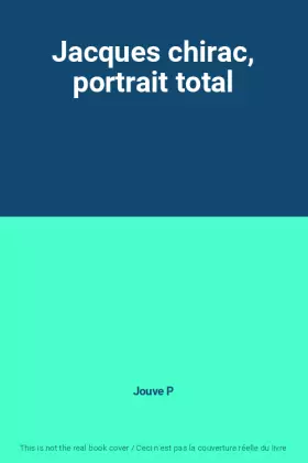 Couverture du produit · Jacques chirac, portrait total