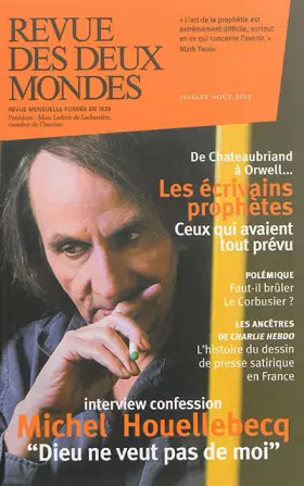 Couverture du produit · Revue des deux mondes juillet/aout 2015. Les écrivains prophètes: Michel Houellebecq