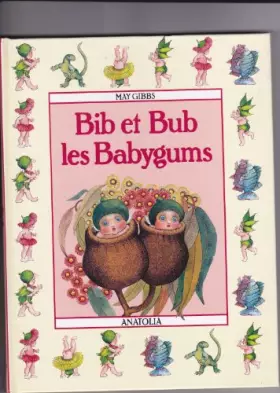 Couverture du produit · Bib et Bub les babygums