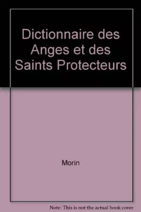 Couverture du produit · Dictionnaire des Anges et des Saints Protecteurs