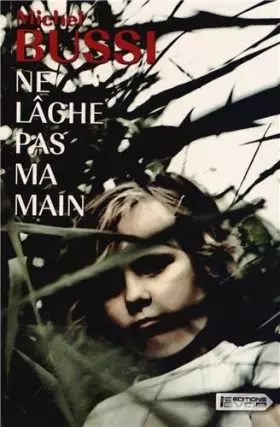 Couverture du produit · NE L?CHE PAS MA MAIN by MICHEL BUSSI
