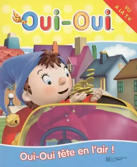 Couverture du produit · Oui-Oui tête-en-l'air !