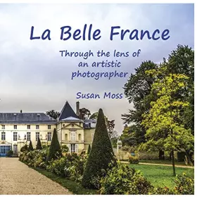 Couverture du produit · La Belle France book - a photographic journey through beautiful France