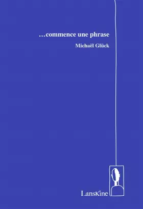 Couverture du produit · ... commence une phrase